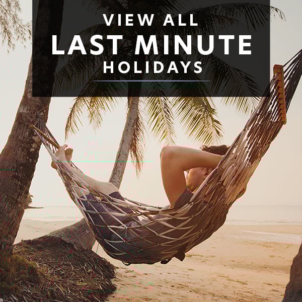 View all Last Minute Holidays