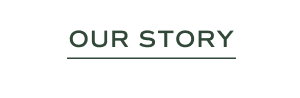 Our Story