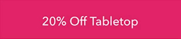 20% OFF Tabletop