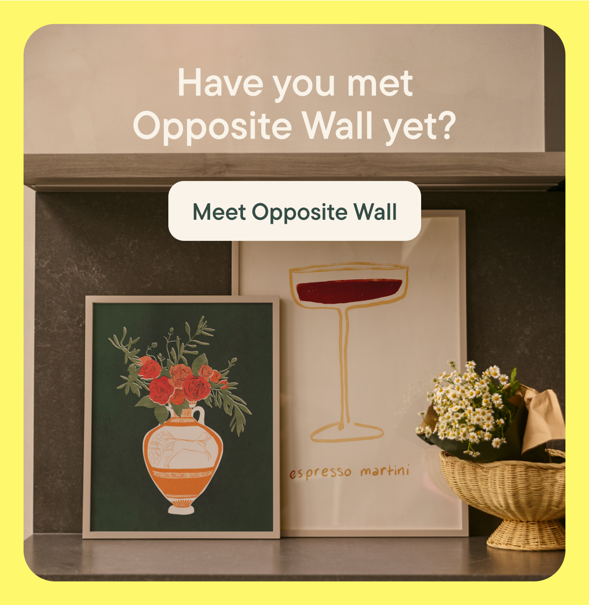 Have you met Opposite Wall yet?
