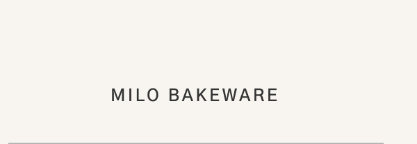Milo Bakeware