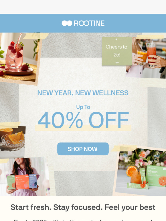 New Year, Better You Starts Now - Shop 40% Off