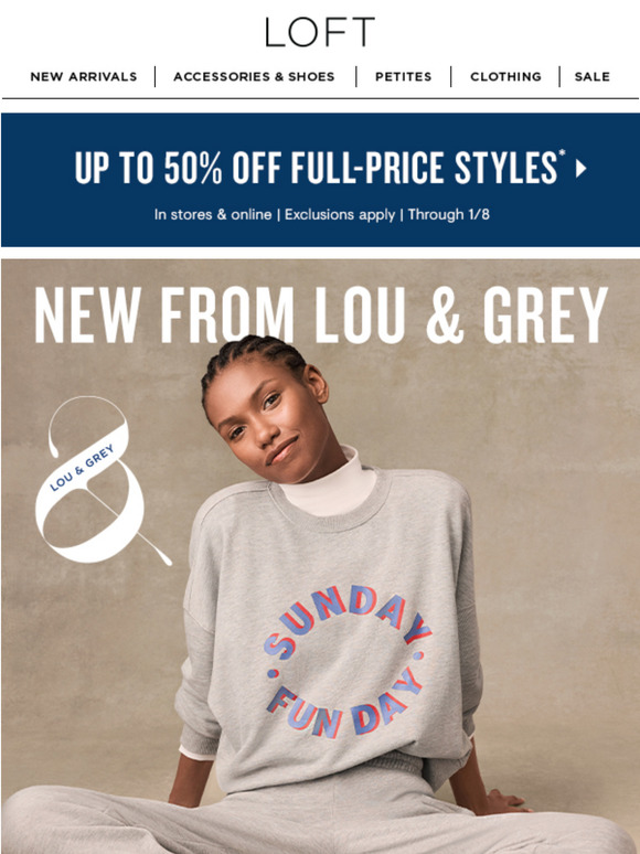 NEW Lou & Grey is here (+ it’s up to 50% off!)✨