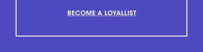 Become a Loyallist