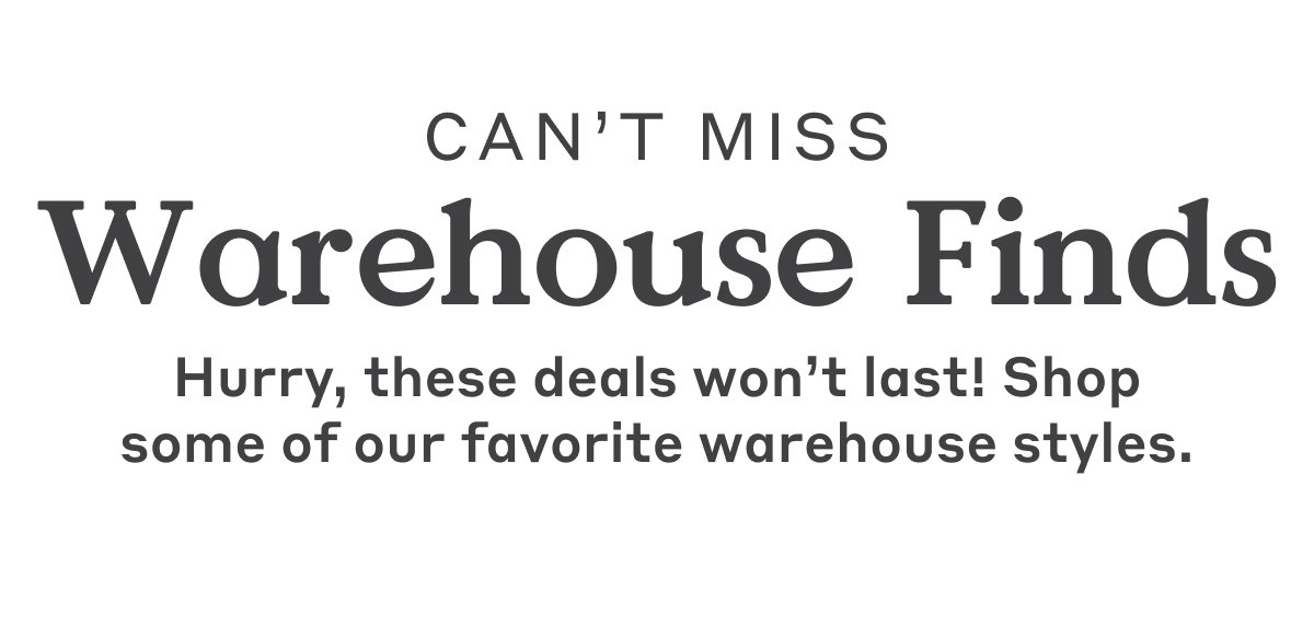 Can't Miss Warehouse Sale Finds