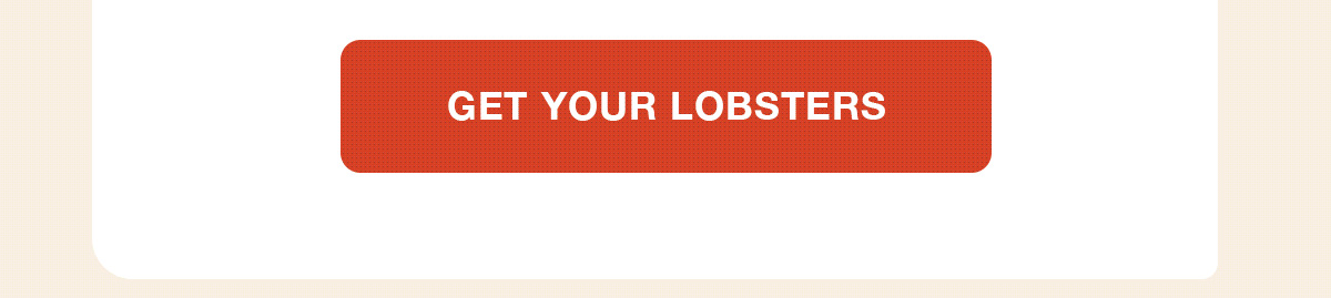 Get your Lobsters