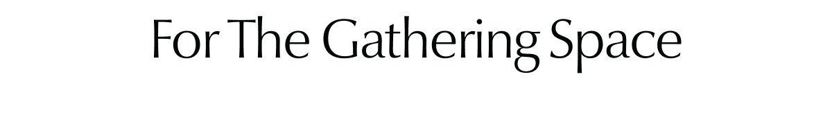 For The Gathering Space