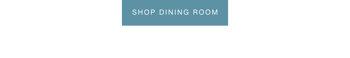 SHOP DINING ROOM