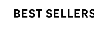 BEST SELLERS 