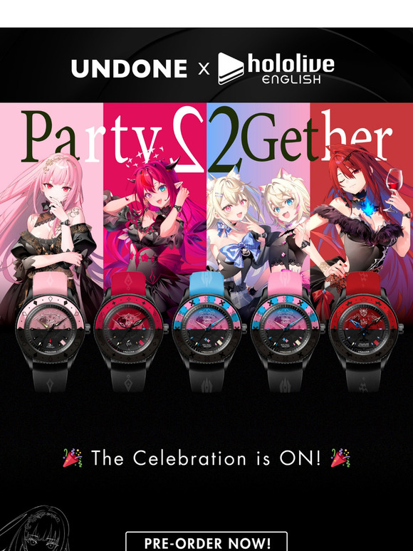 The celebration is still ON with UNDONE x hololive EN Party2Gether ✨