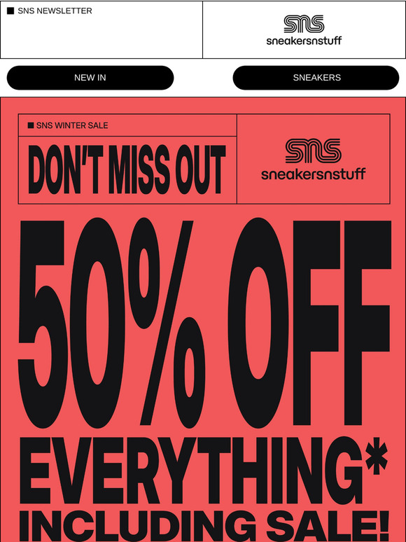 50% OFF EVERYTHING*