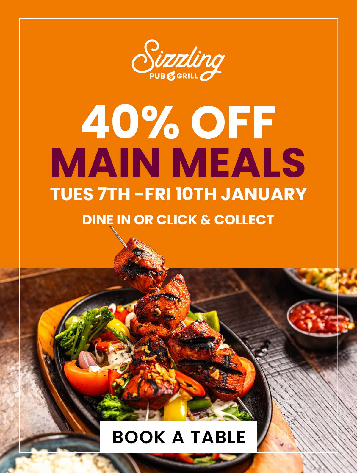 Enjoy 40% off main meals from 7th-10th January 2025 at your local Sizzling Pub. Dine in or Click & Collect your meal.