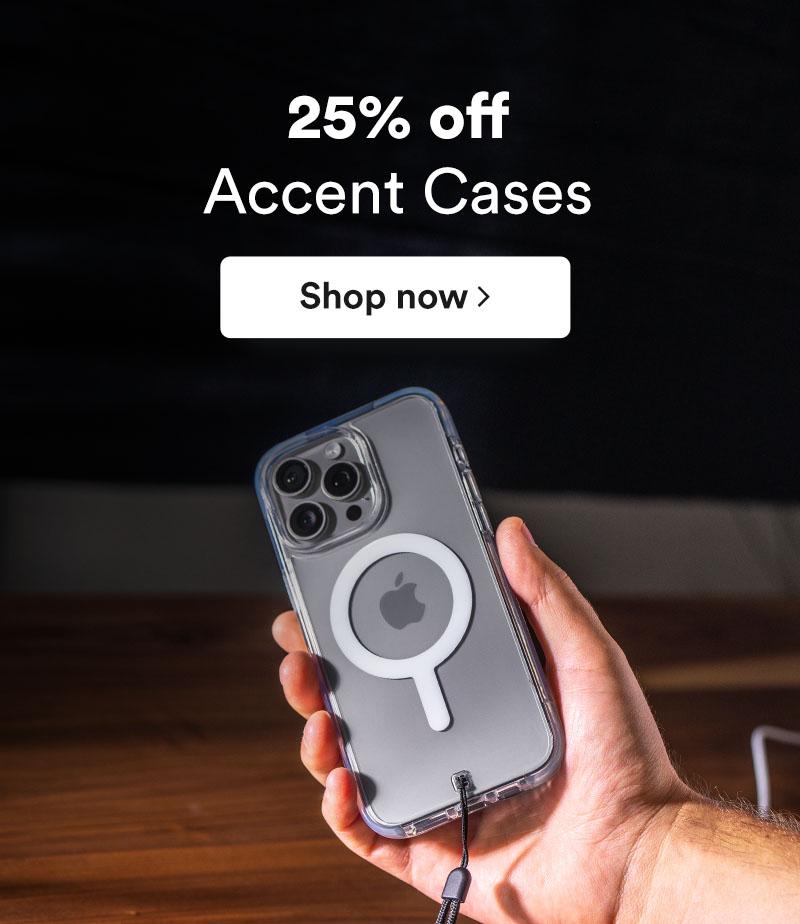 Shop Accent case and save 25% off.