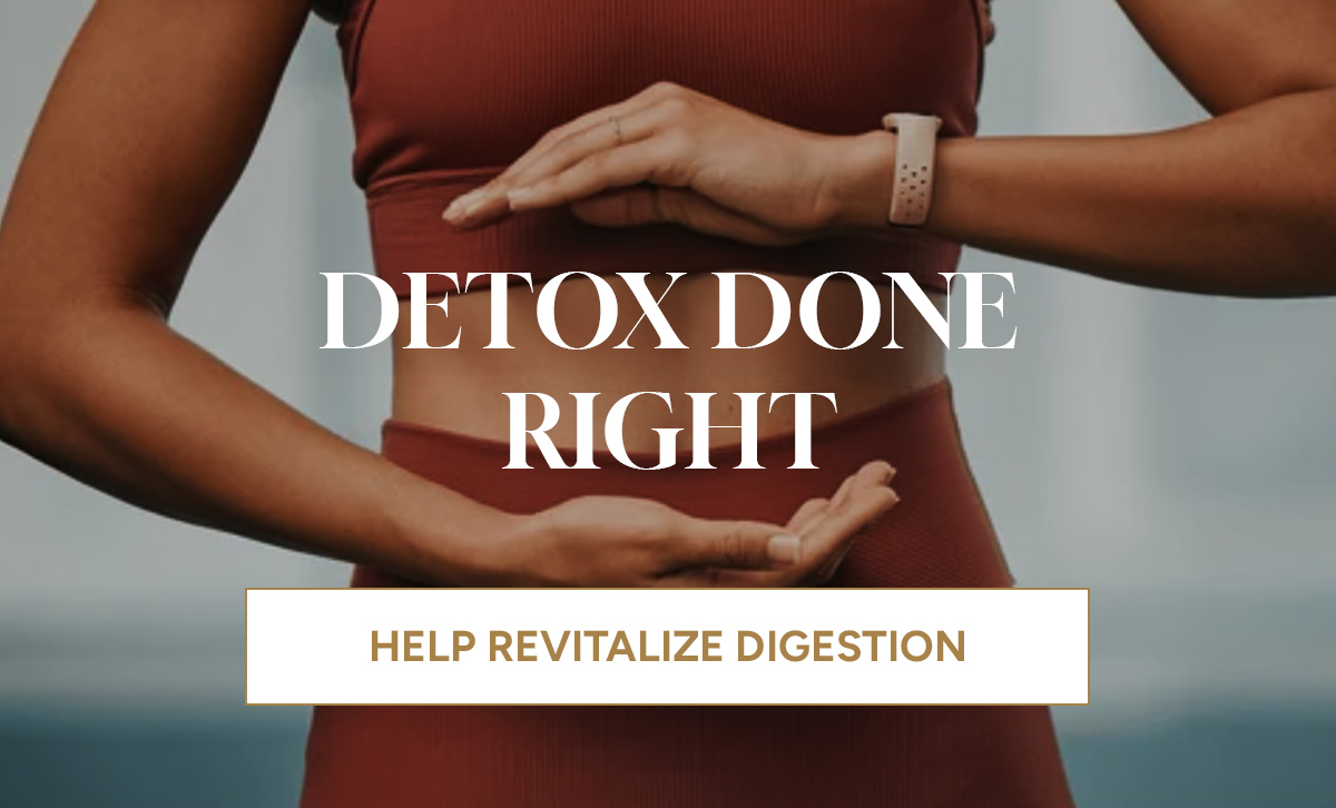 Detox Done Right