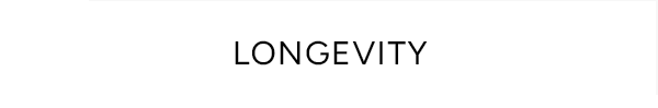 LONGEVITY