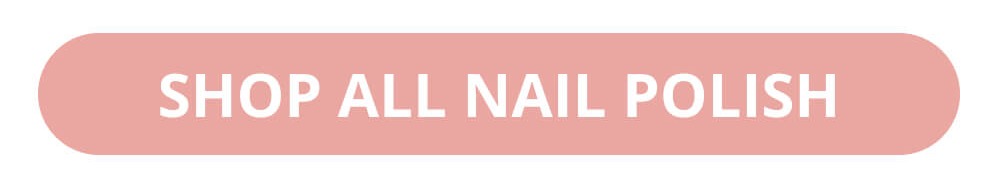 SHOP ALL NAIL POLISH