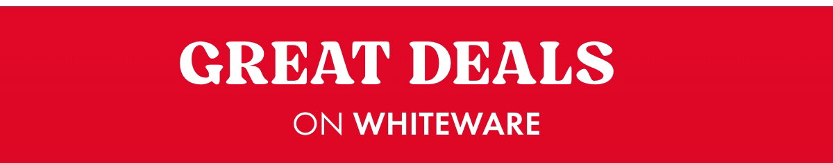 Great deals on Whiteware