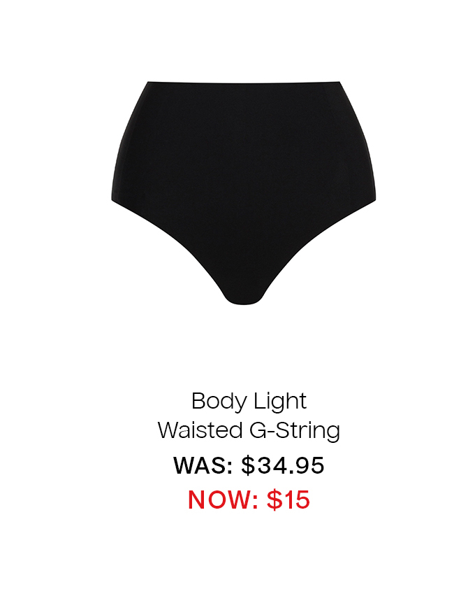 Body Light Waisted G-String WAS: $34.95 NOW: $15