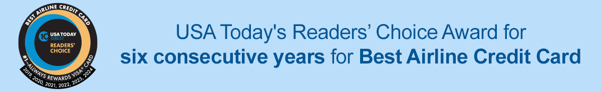 USA Today's Readers' Choice Award for six consecutive years for Best Airline Credit Card