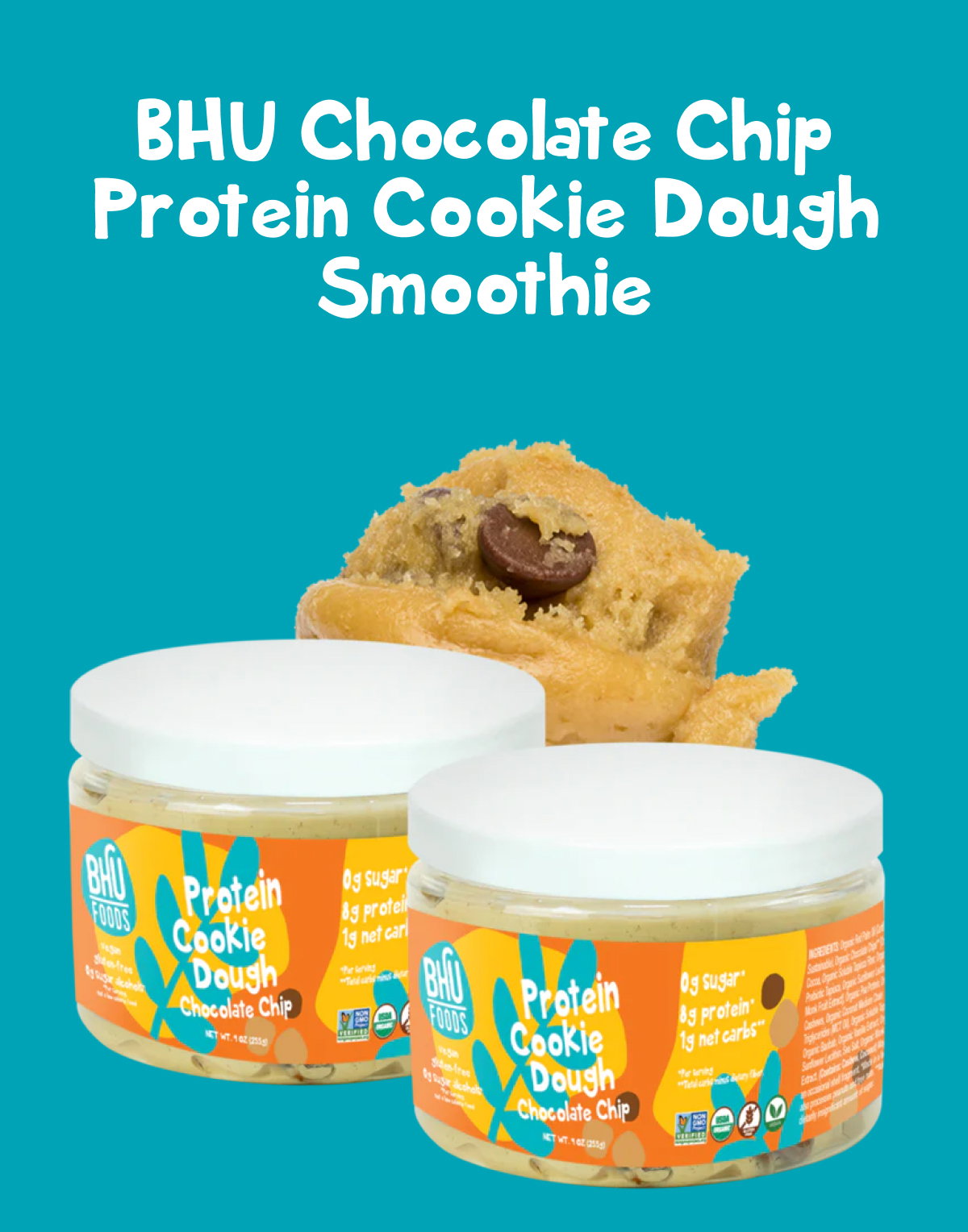 BHU Chocolate Chip Protein Cookie Dough Smoothie