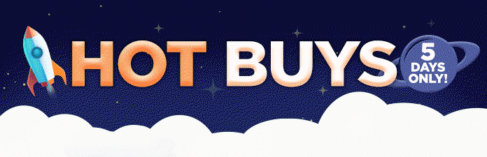 Hot buys 5 days only