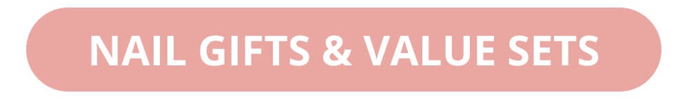 NAIL GIFTS & VALUE SETS