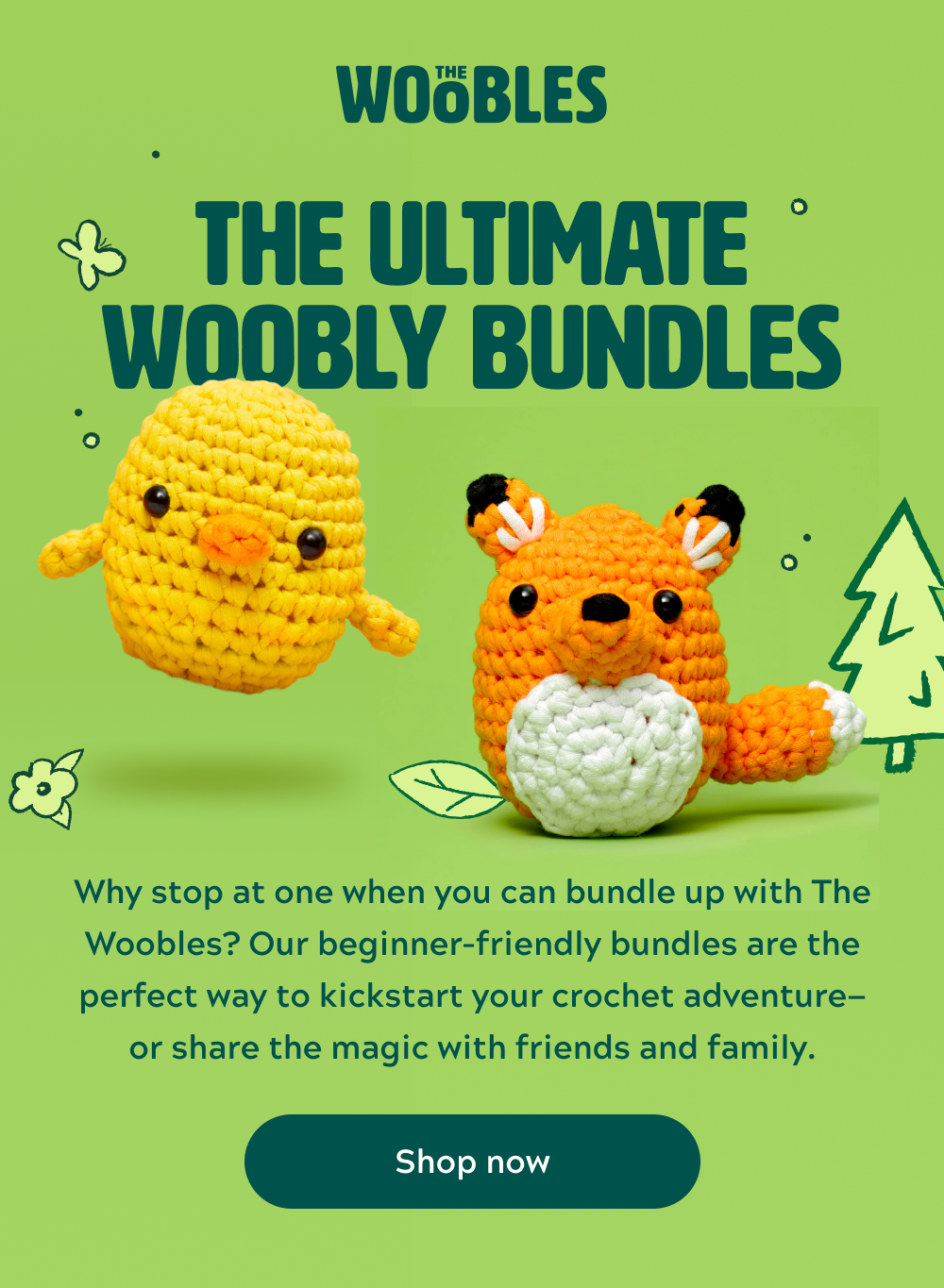 The Ultimate Woobly Bundles! Why stop at one when you can bundle up with The Woobles? Our beginner-friendly bundles are the perfect way to kickstart your crochet adventure—or share the magic with friends and family.
