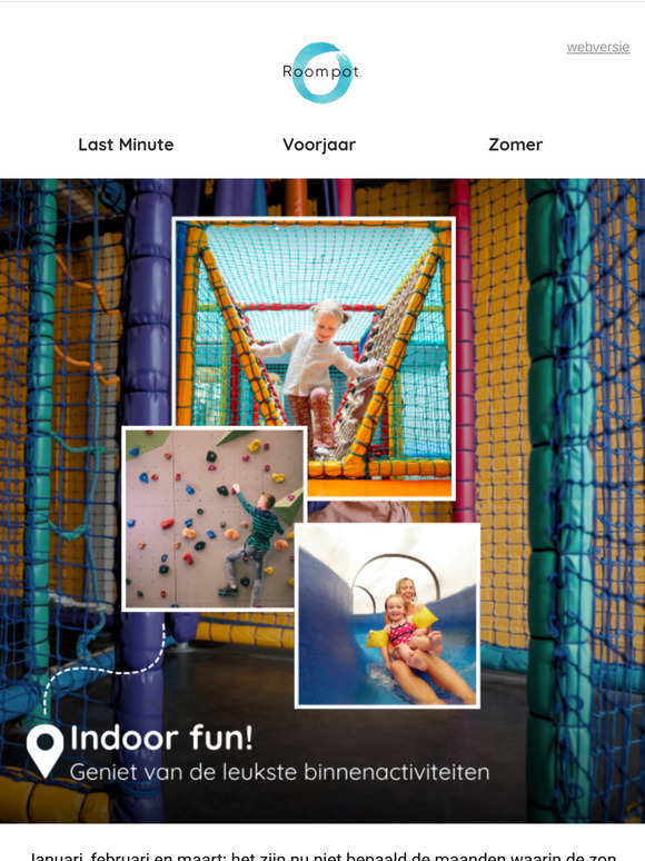 Regen buiten? Plezier binnen!