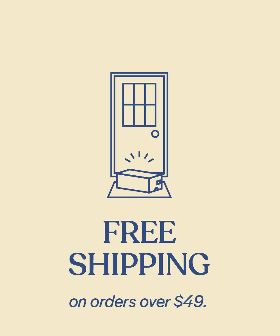 Free Shipping on orders over $49.