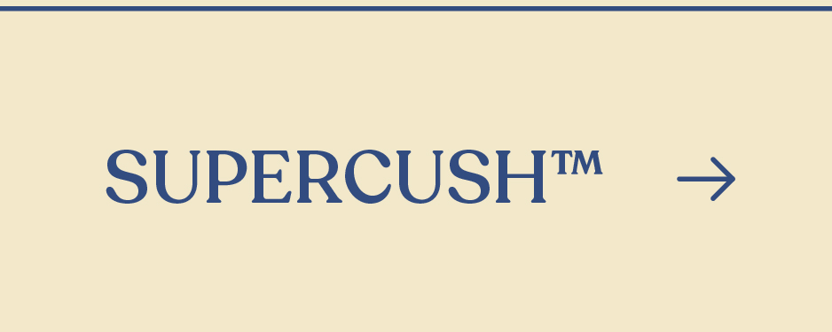Shop SuperCush(TM)
