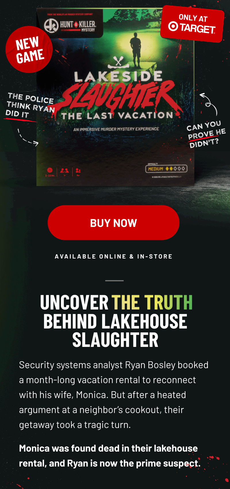 Uncover the truth