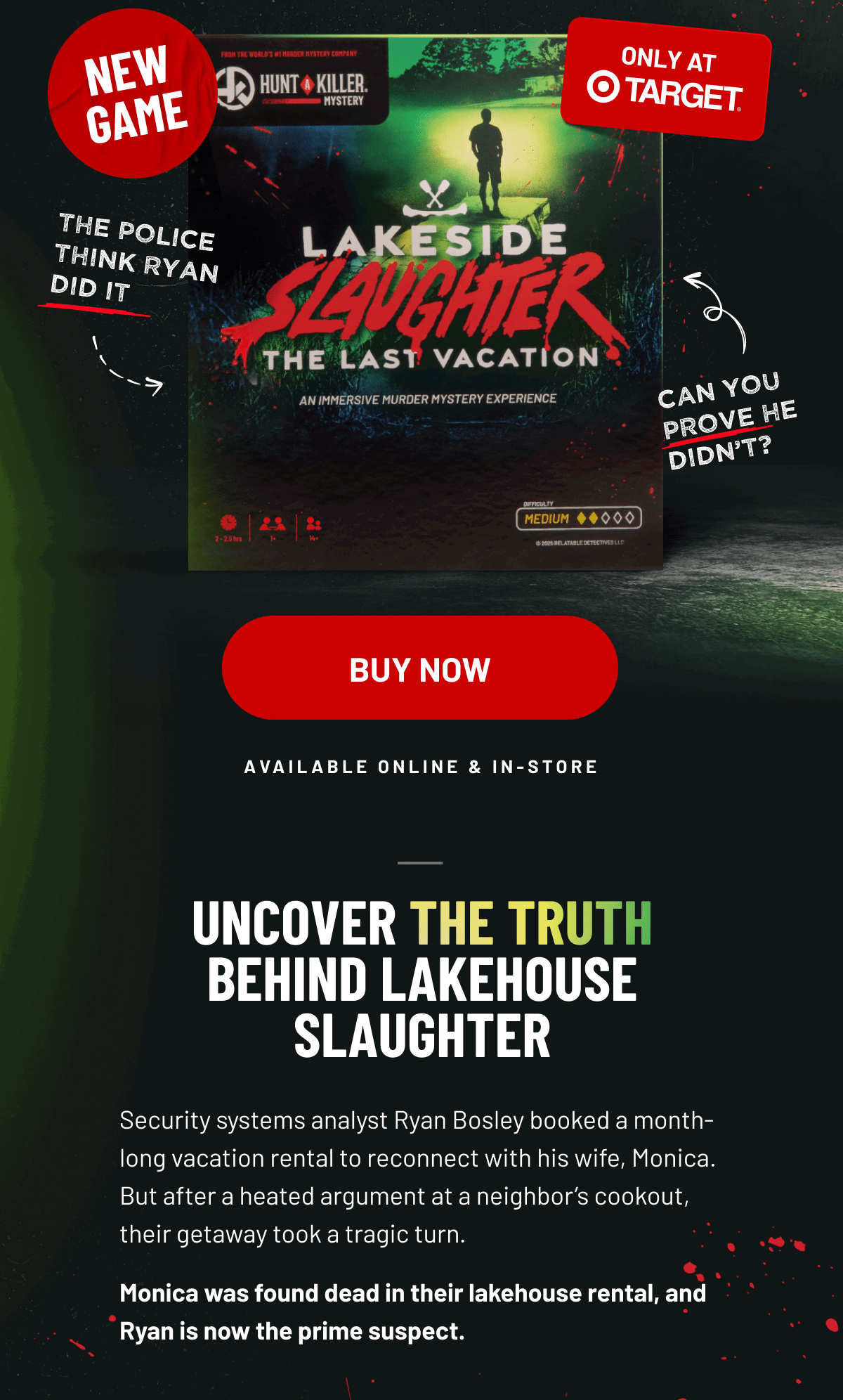 Uncover the truth