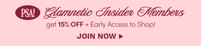 Become a glamnetic Insider now and shop before anyone else!