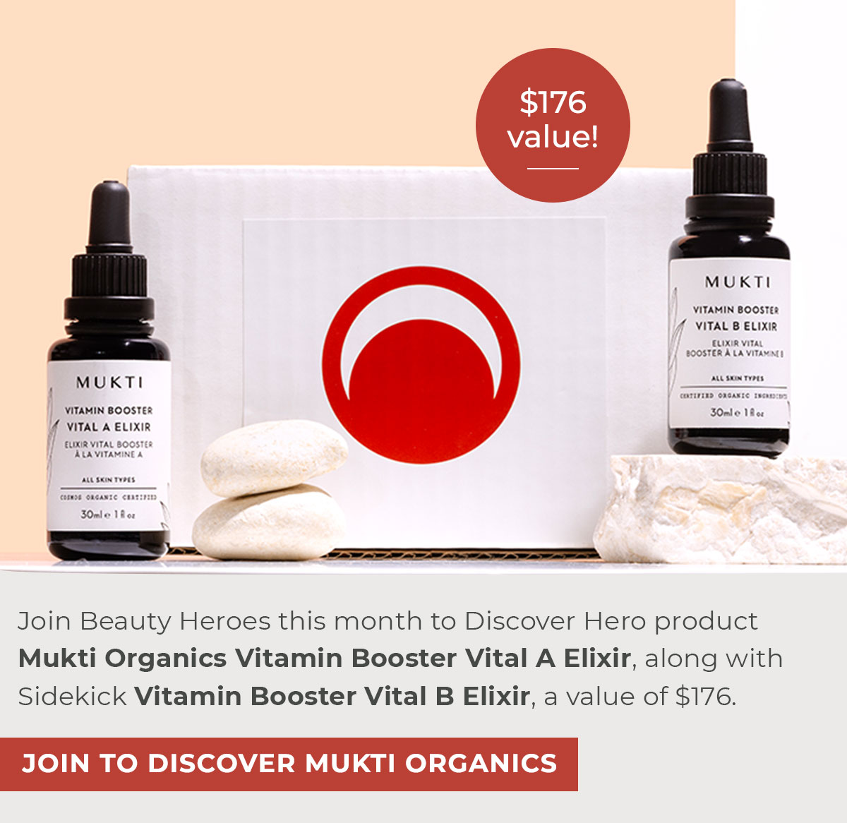 Join Beauty Heroes this month to Discover Hero product Mukti Organics Vitamin Booster Vital A Elixir, along with Sidekick Vitamin Booster Vital B Elixir, a value of $176.