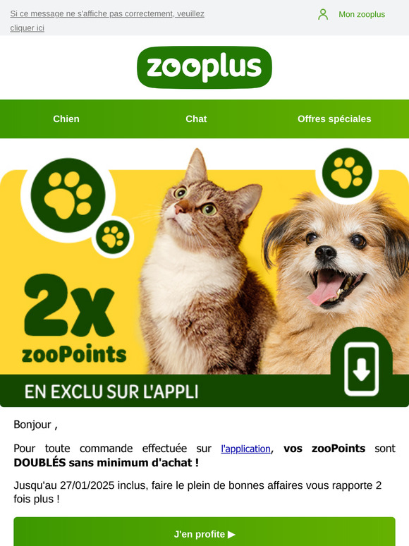 Vos zooPoints sont doublés sur TOUS vos achats !  🔥