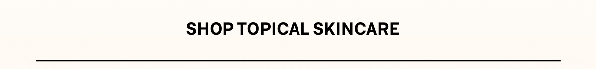 shop topical skincare