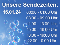 Unsere Sendezeiten