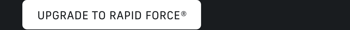 Rapid Force® | SHOP NOW