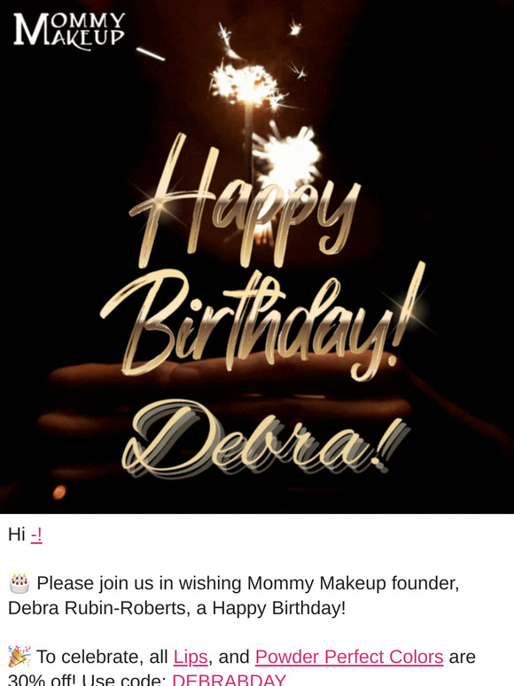 🎂 —, It's Debra's Birthday!