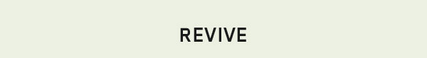 Revive