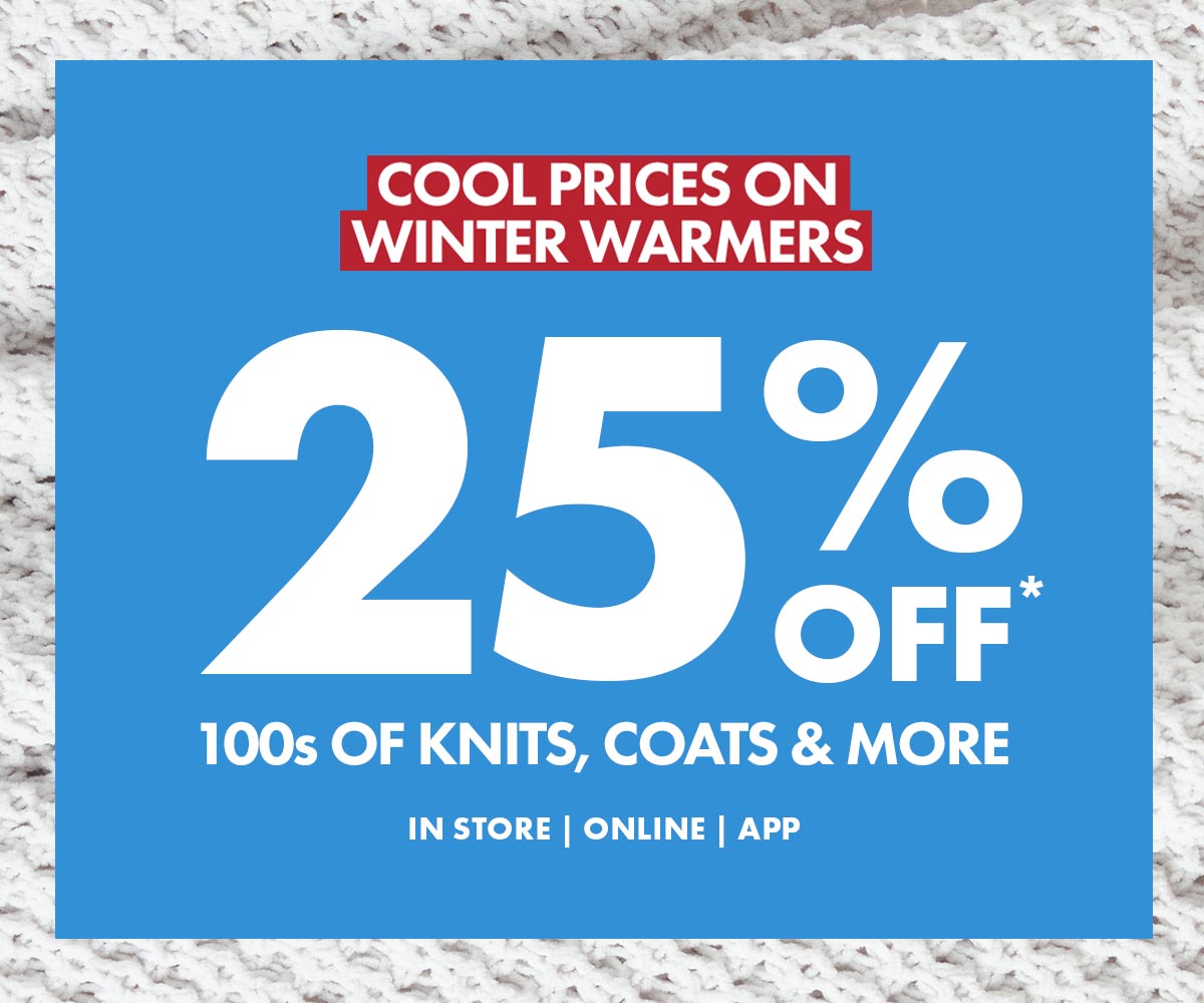 25% OFF WINTER WARMERS