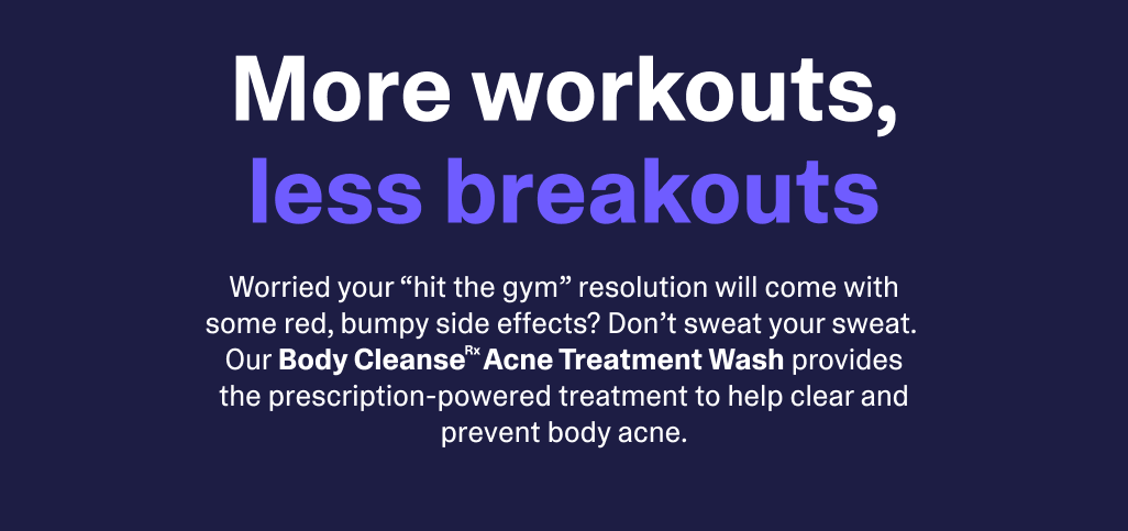 more workouts, less breakouts