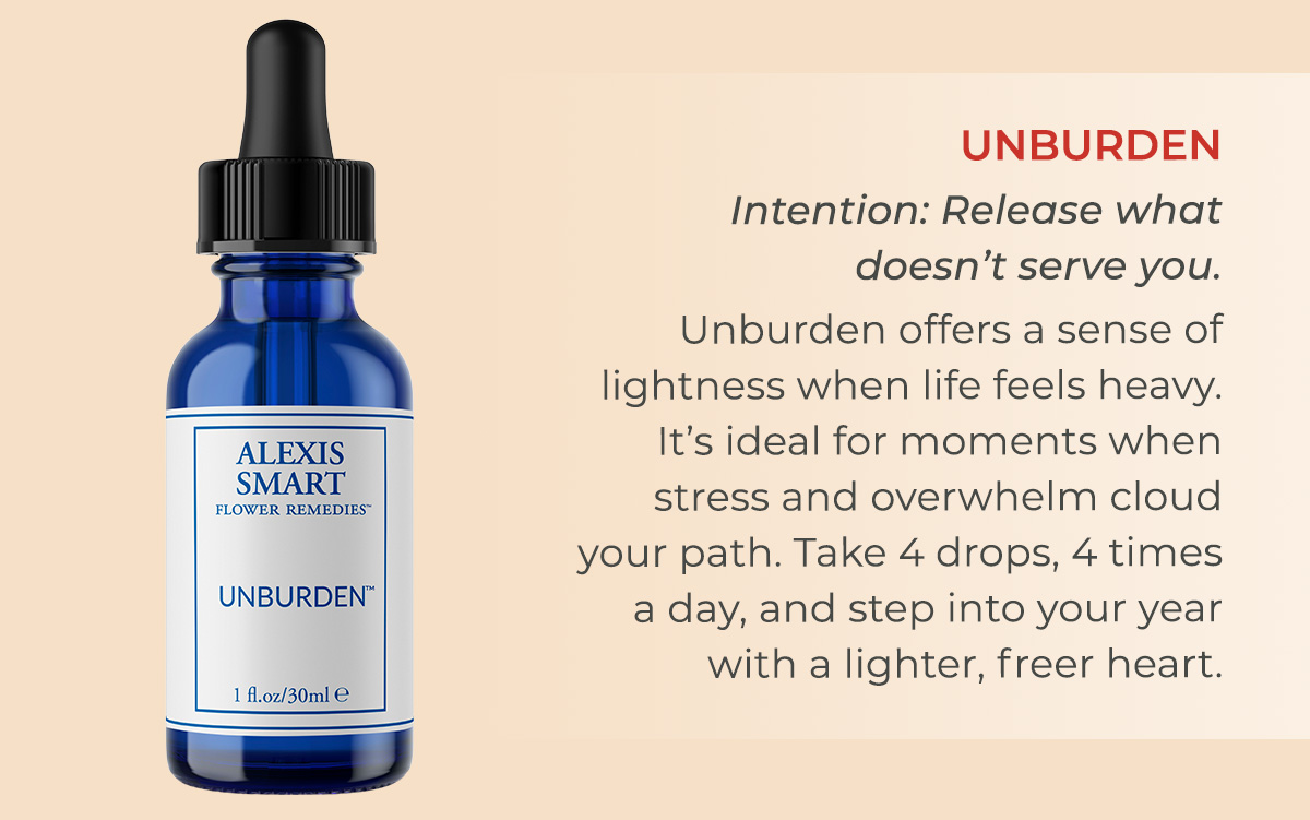 Unburden | Intention: Release what doesn’t serve you.