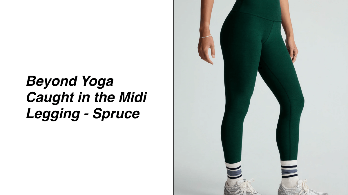 Beyond Yoga Caught in the Midi Legging - Spruce