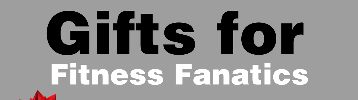 Gifts for  Fitness Fanatics