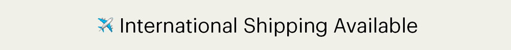 International Shipping Available
