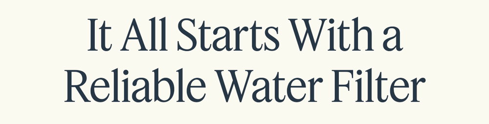 Reliable Water Filter