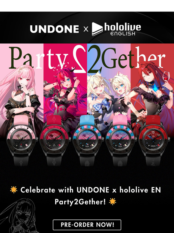 Preorder UNDONE x hololive EN Party2Gether before it’s too late  ✨