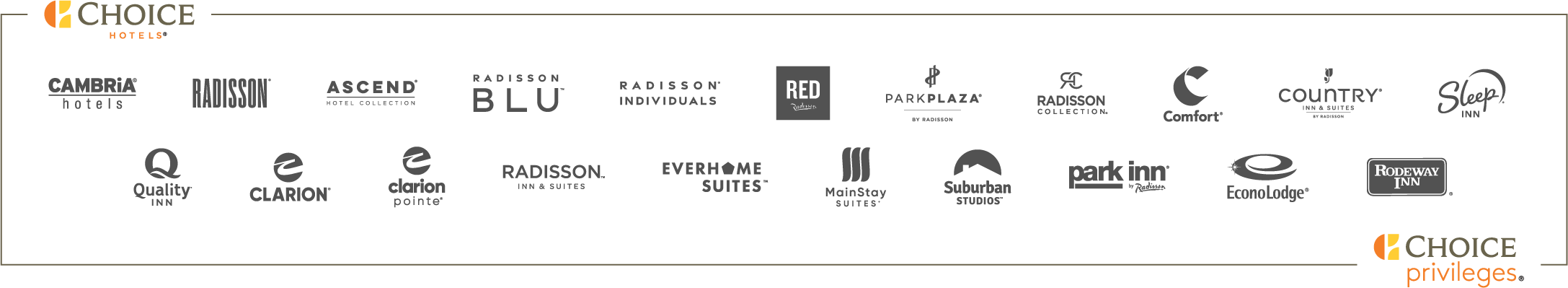 Choice Hotels and Radisson Brand Logos - | CAMBRIA HOTELS | RADISSON BLU | RADISSON | RADISSON RED | ASCEND HOTEL COLLECTION | RADISSON COLLECTION | RADISSION INDIVIDUALS | PARK PLAZA - BY RADISSON | COMFORT | COUNTRY INN & SUITES - BY RADISSON | QUALITY INN | SLEEP INN | CLARION | CLARION POINTE | PARK INN - BY RADISSON | RADISSION INN & SUITES | EVERHOME SUITES | MAINSTAY SUITES | SUBURBAN STUDIOS | ECONOLODGE | RODEWAY INN |