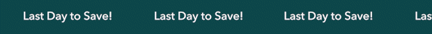 Last Day to Save!